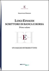 Presentazione volume “Luigi Einaudi. Scrittore di banca e borsa” (S. Nerozzi)