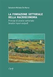 Presentation of the volume “La Fondazione settoriale della macroeconomia. Principi di analisi settoriale” by Salvatore Michele De Marco